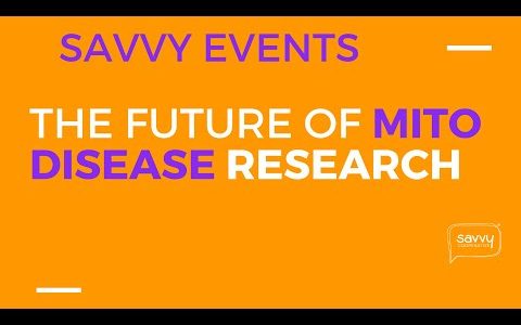 The Future of Mitochondrial Disease Research | Savvy Cooperative