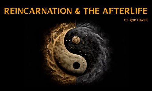Rod Hayes – Reincarnation and The AfterLife