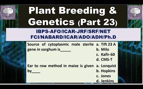 Plant Breeding and Genetics-MCQs (Part-23) for ICAR-NET/AFO/ICAR-JRF/SRF/IBPS-AFO/NABARD/HDO
