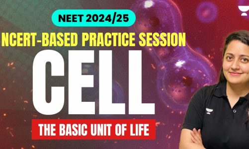 NCERT Based Practice Session | Cell: The Basic Unit of Life | NEET 2024/25 | Ambika Sharma