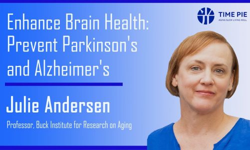Enhance Brain Health, Prevent Alzheimer’s and Parkinson’s – Julie Andersen
