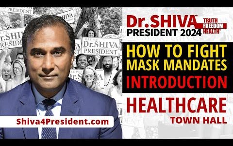 Dr.SHIVA™ TOWN HALL – HEALTHCARE: How to Fight Mask Mandates: Introduction