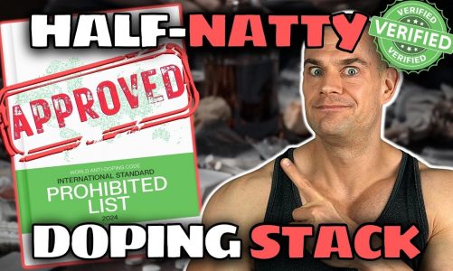 WADA Approved HALF-NATTY Doping Stack Of 2024 | Prohibited Steve RETURNS!