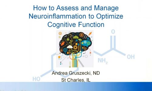 How to Assess and Manage Neuroinflammation to Optimize Cognitive Function