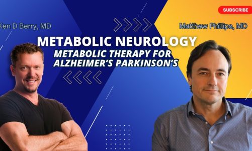Hope for Alzheimer’s & Parkinson’s with Metabolic Neurology – Matthew Phillips, MD