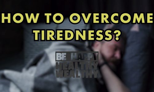 How To Beat Tiredness!