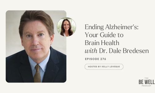 Ending Alzheimer’s: Your Guide to Brain Health with Dr. Dale Bredesen | 276 | Kelly LeVeque